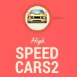 High Speed Cars 2