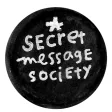 Secret Message Society Secret Message Society