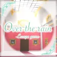 Over the rain