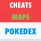 Cheats,Maps, Pokedex - for Pokemon Go