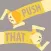 Pull That Push That