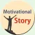Motivational Stories