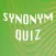 Synonym QUIZ