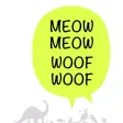 Meow Meow Woof Woof!