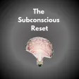 The Subconscious Reset The Subconscious Reset