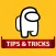 Tips & Tricks For Among US