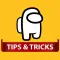 Tips & Tricks For Among US