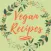 Vegan Recipes *