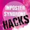 Imposter Syndrome Hacks