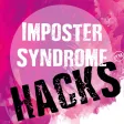 Imposter Syndrome Hacks Imposter Syndrome Hacks