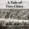 A Tale of Two Cities by: Charles Dickens