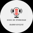 Ecos de Eternidad Radio Ecos de Eternidad Radio