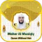 Maher Al Muaiqly Quran Offline