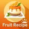 100+ Fruit Recipe for Breakfast, Lunch and Dinner