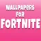 Wallpaper for Fortnite Mobile