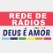 DEUS É AMOR - REDE DE RADIOS