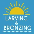 Larving & Bronzing