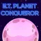 E.T. Planet Conqueror