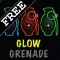 Glow Grenade FREE