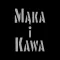 Maka i Kawa