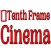 Tenth Frame Cinema