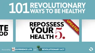 تصاویر “101 Revolutionary Ways to Be Healthy” from Experience Life magazine and RevolutionaryAct.com