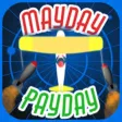 Mayday Payday