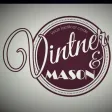 Vintner and Mason Vintner and Mason