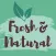 Fresh & Natural