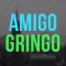 Amigo Gringo