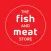 MYSTICAL Fish and Meat Store