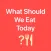 What Should We Eat Today ?