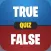 FortQuiz - True or False