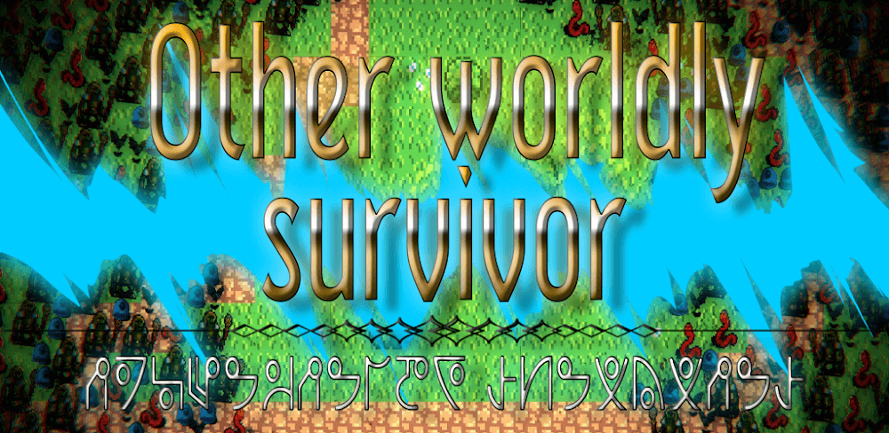 Otherworldly Survivor