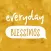 Everyday Blessings