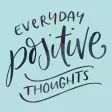 Everyday Positive Thoughts