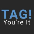 Tag! You're It