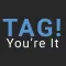 Tag! You're It