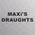 Maxi's Draughts