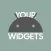 YOUR Widgets: Widgets & Walls