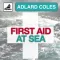 First Aid at Sea - Adlard Coles