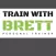 Train with Brett