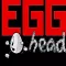 EGG HEAD