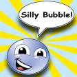Silly Bubble Silly Bubble