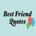 Best Friend Quotes