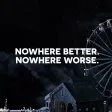 Nowhere Better Nowhere Worse Nowhere Better Nowhere Worse