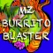 MZ BURRITO BLASTER