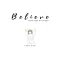 Believe by Tana Grover