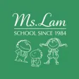 Ms. Lam School Ms. Lam School