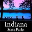 Indiana State Parks! Indiana State Parks!